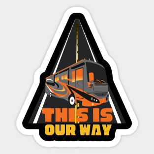 This Is Our Way ~ RV Camping Lifestyle Sticker